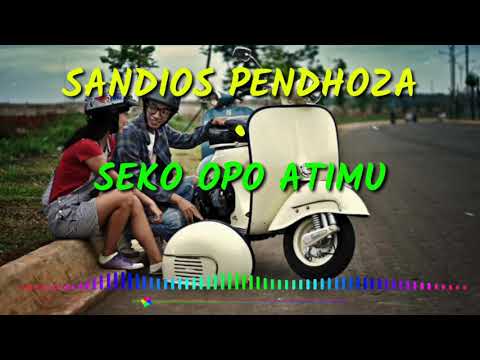 seko-opo-atimu---sandios-pendhoza-[full-lirik-video]