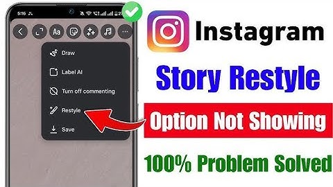 Restyle Feature Not Showing on Instagram Story 2025 | 100% Fix Here #instagram #restyle #video