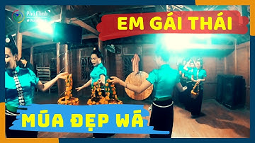 Múa xòe hoa các cô gái Thái đen ở Bản Ten - TP Điện Biên Phủ