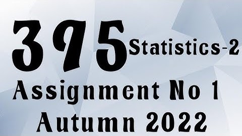 AIOU Code 395 Solved Assignment No.1 Autumn 2022 #aiou #aiousolveassignments