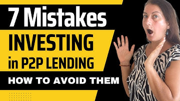 7 Common Mistakes Crowdlending Investors should Avoid