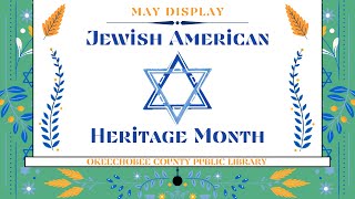 May Display: Jewish American Heritage Month