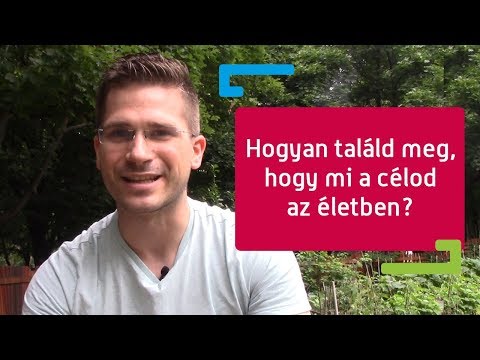 Videó: Cél Megtalálása Az életben: A Biztos út