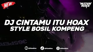 Download Lagu DJ CINTAMU ITU HOAX STYLE BOSIL KOMPENG ENAFF [DANI RMX] MP3