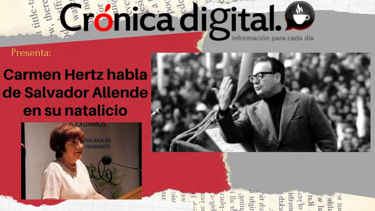 Carmen Hertz habla de Salvador Allende en su natalicio