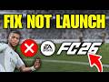 Fix FC 26 Not Launching on PC | Full Guide