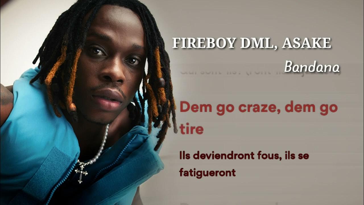 FIREBOY DML, ASAKA_BANDANA / Traduction Version anglais & Français