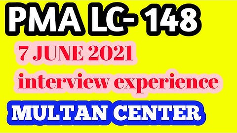 || PMA LC-148 || INTERVIEW EXPERIENCE | MULTAN CENTER | | 7 June 2021 | ARMY INITIAL TEST |