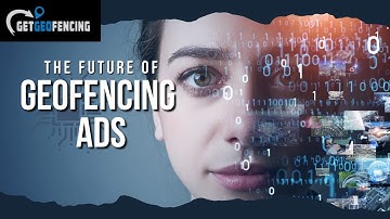 Geofencing Ads - The Future of Targeted Marketing