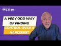 A very odd way of finding control over a narcissist