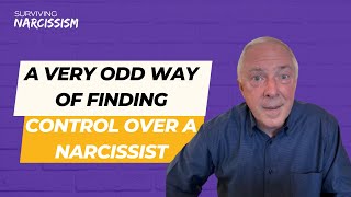 A Very Odd Way Of Finding Control Over A Narcissist