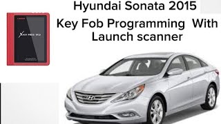 Hyundai Sonata 2015 Key fob programming | Hyundai sonata Key fob programming with launch x431