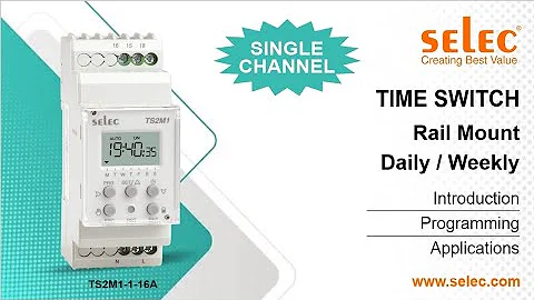 Selec Single Channel Time Switch TS2M1: Introduction | Programming | Applications