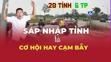 Sáp Nhập Tỉnh Thành và Cơn Sốt Đất: Cơ Hội Phát Triển Hay Cạm Bẫy Đầu Tư?