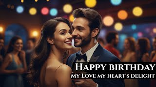 Happy birthday, My Love my heart's delight | Official Lyric Video