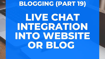 Live Chat Integration Into Website or Blog|Add Chatting Option In Blog