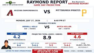 Arizona Diamondbacks vs Pittsburgh Pirates Prediction | Raymond Report | July 27, 2026