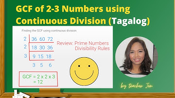 🙂😀How to Find the GCF using Continuous Division Easily (detailed explanation) - Tagalog
