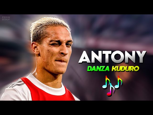 ANTONY ❯ DANZA KUDURO X Don Omar • Antony Skills & Goals 2022 | HD class=