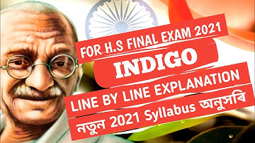Indigo | Class 12 - Flamingo | Chapter 5 | Detailed Explanation in Assamese | H.S Final Exam 2021