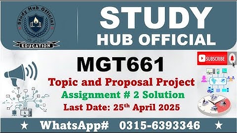 MGT661 Assignment 2 solution Topic and Proposal 2025 #mgt661 #vu #project