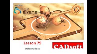 T-Flex CAD 15 English - Lesson 79/99 - Deformations