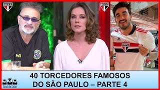 TORCEDORES FAMOSOS DO SÃO PAULO - PARTE 4