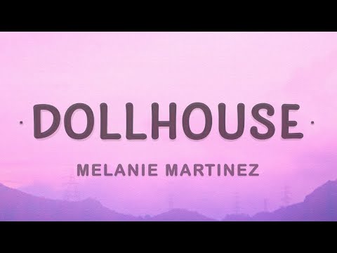 [1 HOUR 🕐] Melanie Martinez - Dollhouse (Lyrics)