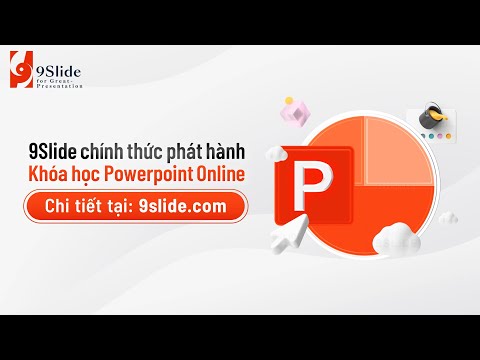 #1 Khóa học #Powerpoint Online của 9Slide chính thức phát hành tại: 9slide.com/ Mới Nhất