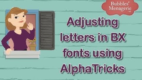 Adjusting Letters in BX fonts using AlphaTricks