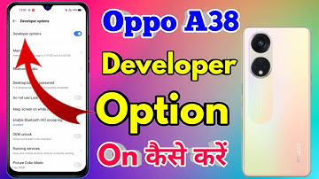 how to on developer option in oppo a38, oppo a38 developer option on kaise kare