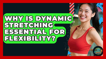 Why Is Dynamic Stretching Essential For Flexibility? - High Energy Training Hub