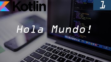 1.  Hola Mundo en Kotlin e instalación de IDE  ➤  Curso básico en Kotlin