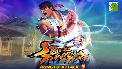 Street Fighting Man Kung Fu Attack 5 - Android Gameplay FHD