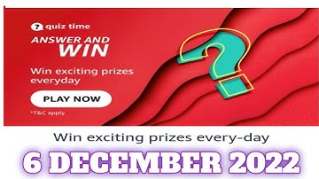 Amazon Quiz Answers Today|6 December 2022 | Daily Quiz Time