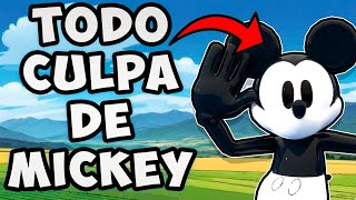 TODO ES CULPA DE MICKEY | PARODIA