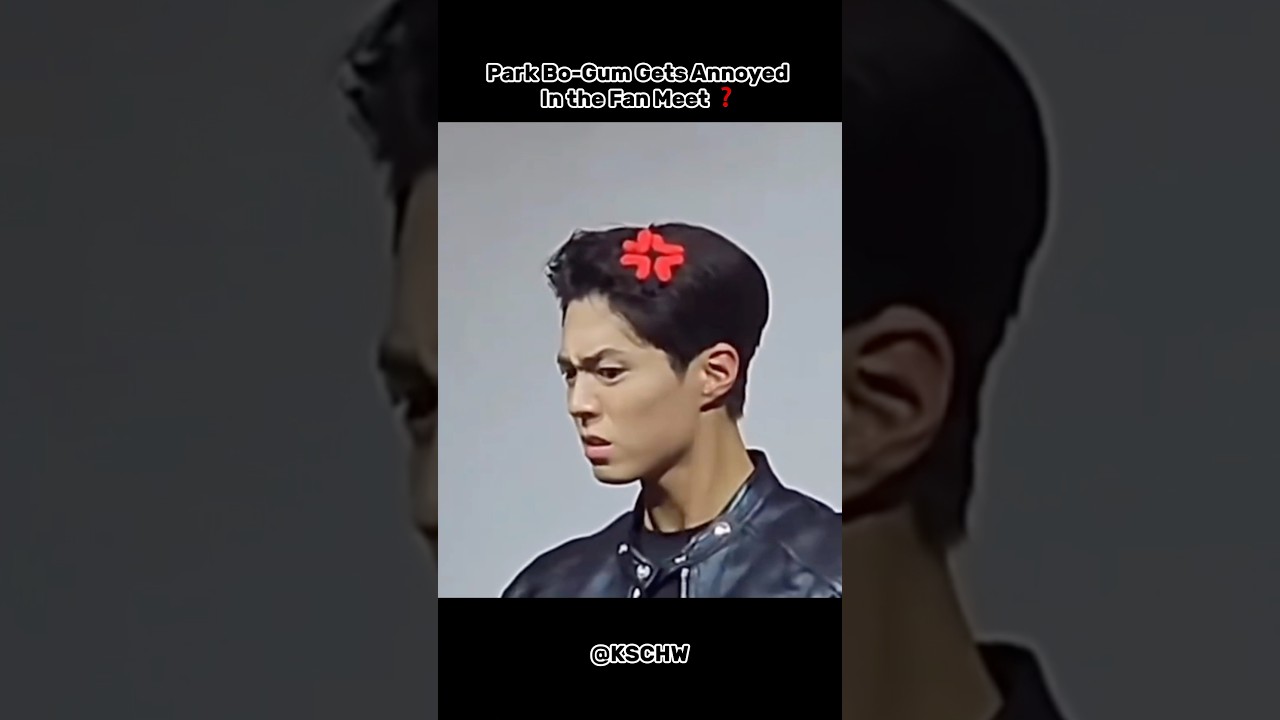 Park Bo Gum got annoyed in the fan meeting ⁉️ 