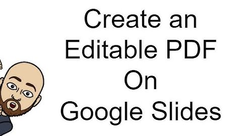 How to Create an Editable PDFs on Google Slides and Upload on Google Classroom