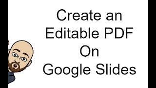 How to Create an Editable PDFs on Google Slides and Upload on Google Classroom