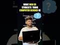What Non-CS Students Think Computer Science Is ? | Intellipaat #shorts