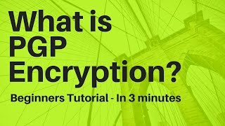 What is PGP/GPG Encryption? In 3 Minutes  PGP/GPG Tutorial for Beginners