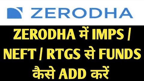 ZERODHA में IMPS / NEFT / RTGS से FUNDS कैसे ADD करें | HOW TO TRANSFER FUNDS IN ZERODHA VIA NET BAN