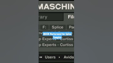 Workflow Hack For Splice Samples on Maschine