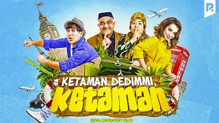 Ketaman dedimmi ketaman (o'zbek film) | Кетаман дедимми кетаман (узбекфильм) 2017 Ketaman dedimmi ketaman (o'zbek film) | Кетаман дедимми кетаман (узбекфильм) 2017
