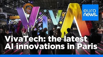 VivaTech 2024: Artificial intelligence takes centre stage at annual French tech show | euronews 🇬🇧
