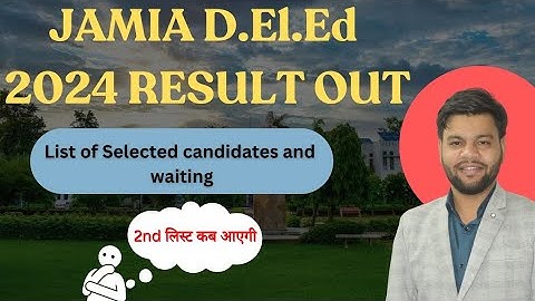 JMI D.El.Ed Results 2024 Out | List of selected candidates and Waiting List | 2nd List ?
