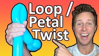Loop / Petal Twist  Beginner Balloon Twisting Technique #2