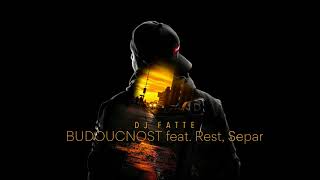 DJ Fatte - Budoucnost (feat. Rest, Separ)