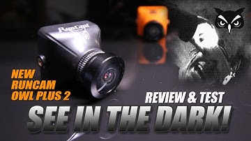 RUNCAM Owl Plus 2 - SEE IN THE DARK - Day & Night TESTED