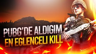 HAYATIMDA ALDIĞIM EN EĞLENCELİ KILL